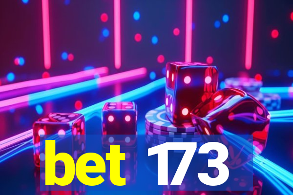 bet 173